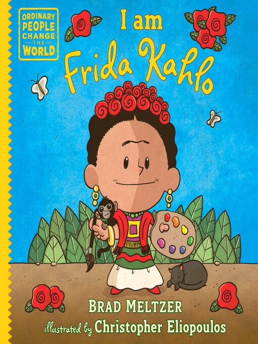 Title details for I am Frida Kahlo by Brad Meltzer - Available